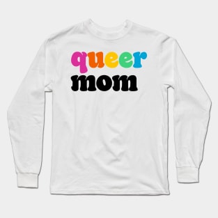 Queer Mom Long Sleeve T-Shirt